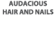 Audacious Hair and Beauty - Adelaide Hairdresser